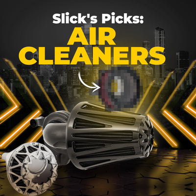 Slick's Picks : Air Cleaner Edition
